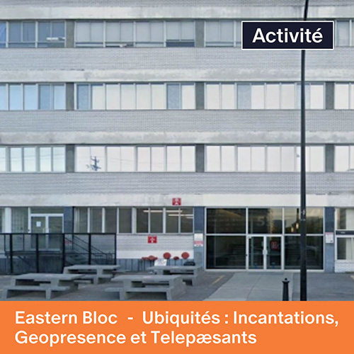 Eastern Bloc - Ubiquités : Incantations, Geopresence et Telepæsants